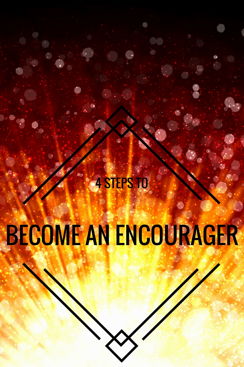 4 Steps to Become an Encourager