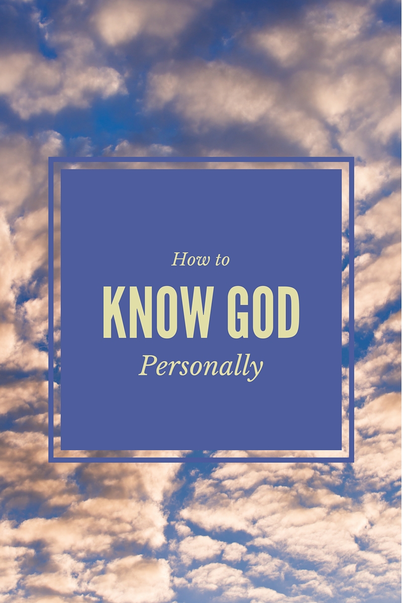 How to Know God Personally