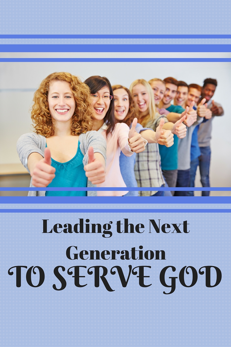 Leading the Next Generation to Serve God