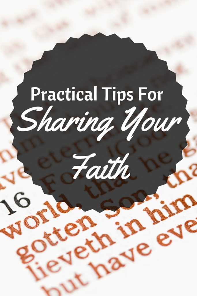 Practical Tips For Sharing Your Faith