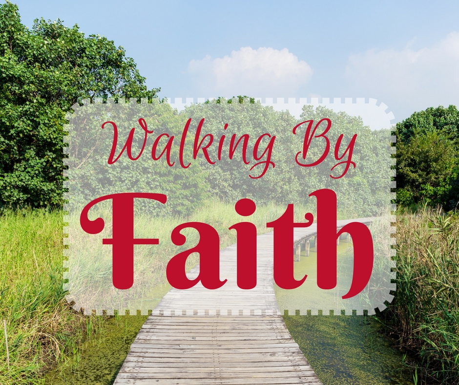 Walking by Faith