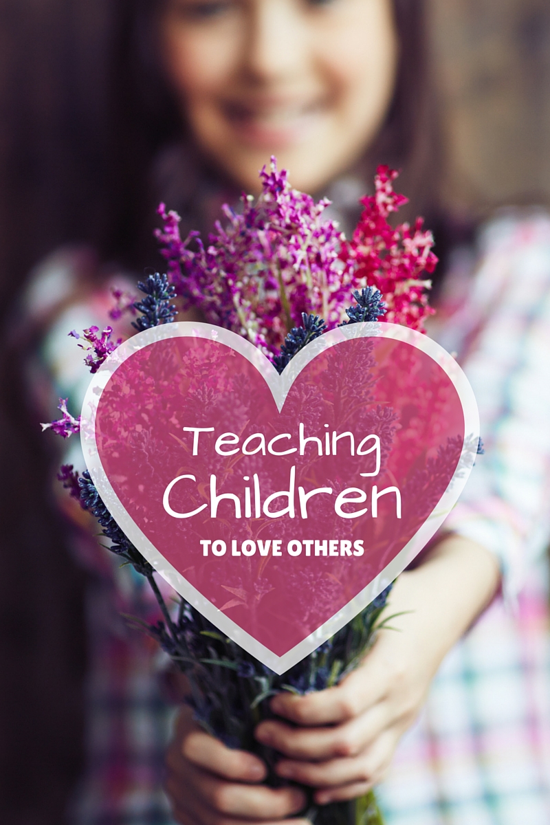 Teaching Children to Love Others