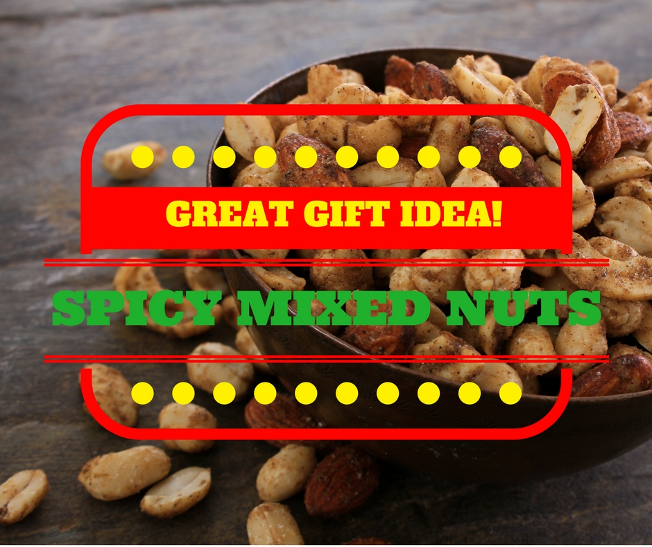 Spicy Nut Mix – Great Gift Idea